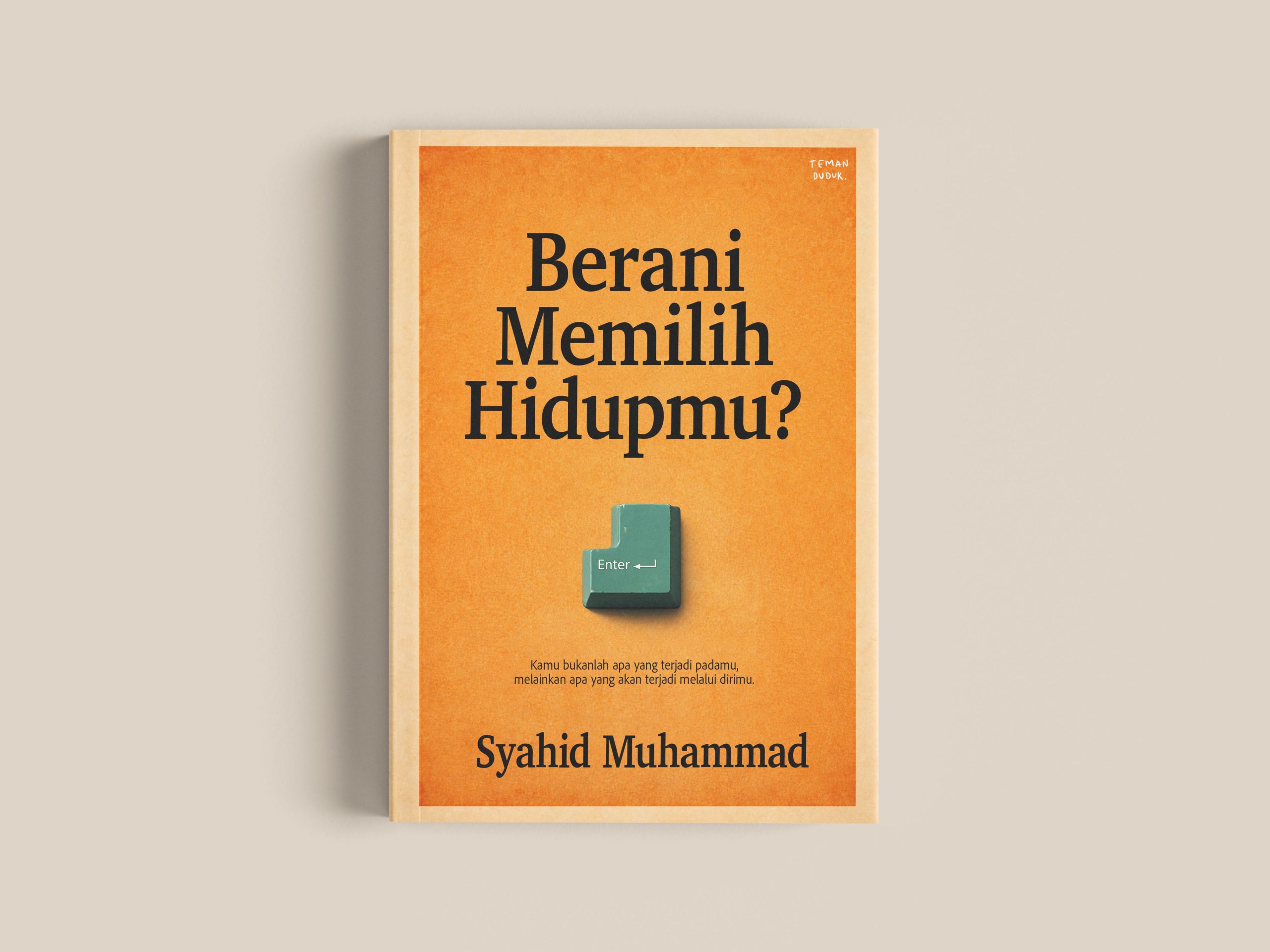 Berani Memilih Hidupmu?